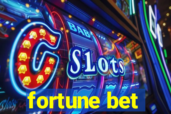 fortune bet